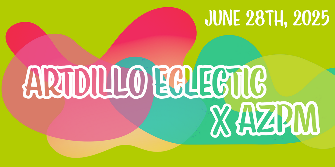 AZPM X Artdillo 6/28/25
