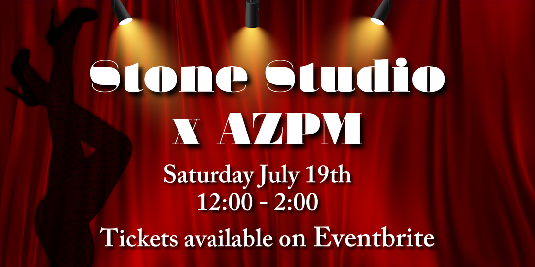 AZPM x Stone Studios Part 2 - 7/19/25